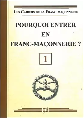 Couverture du produit · Pourquoi entrer en Franc-Maçonnerie ? Livret 1