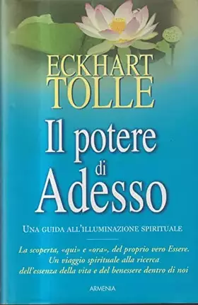 Couverture du produit · Il potere di adesso. Una guida all'illuminazione spirituale