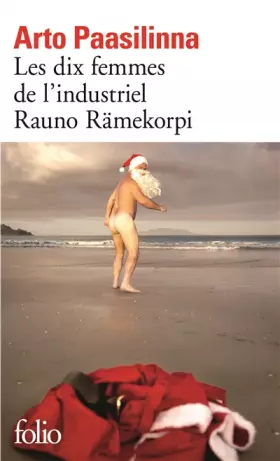 Couverture du produit · Les dix femmes de l'industriel Rauno Rämekorpi