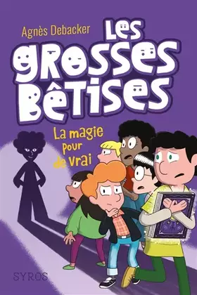 Couverture du produit · Les grosses bêtises, tome 2 : La magie pour de vrai
