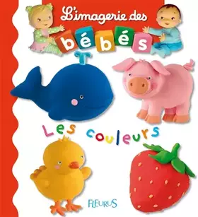 Couverture du produit · Imagerie DES Bebes: Les Couleurs