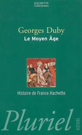 Couverture du produit · Histoire de France, tome 1 : Le Moyen Âge, 987-1460