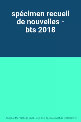 Couverture du produit · spécimen recueil de nouvelles - bts 2018