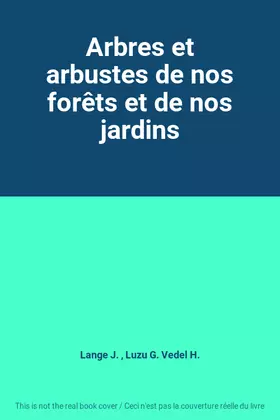 Couverture du produit · Arbres et arbustes de nos forêts et de nos jardins