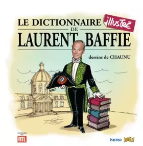 Couverture du produit · Le dictionnaire illustré de Laurent Baffie