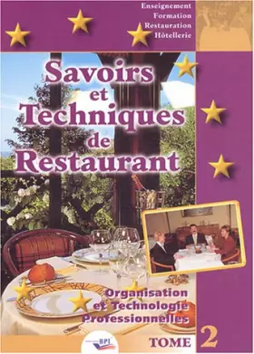 Couverture du produit · Savoirs et techniques de restaurant. : Tome 2, Organisation et technologies professionnelles