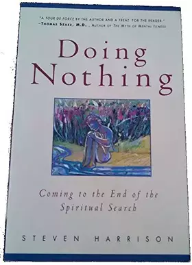 Couverture du produit · Doing Nothing: Coming to the End of the Spiritual Search
