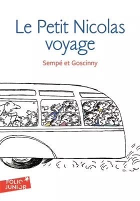Couverture du produit · Les histoires inédites du Petit Nicolas, 2 : Le Petit Nicolas voyage: Les histoires inédites du Petit Nicolas (2)