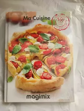 Couverture du produit · Ma Cuisine - Magimix (Instructions and Recipe Book)