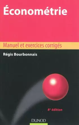 Couverture du produit · Économétrie - 8e édition - Manuel et exercices corrigés: Manuel et exercices corrigés