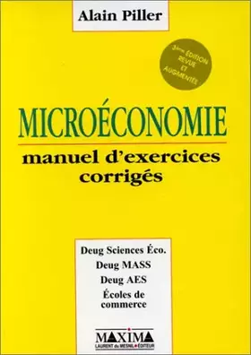 Couverture du produit · MICROECONOMIE. Manuel d'exercices corrigés, 3ème édition revue et augmentée