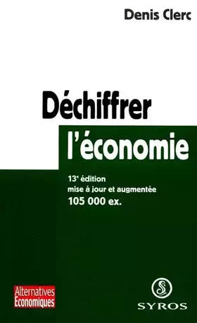 Couverture du produit · Déchiffrer l'économie, 13e édition