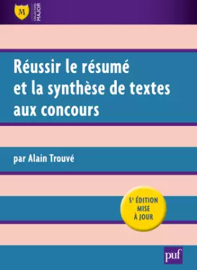 Couverture du produit · Réussir le résumé et la synthèse de textes aux concours