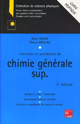 Couverture du produit · Exercices et problèmes de chimie générale, math sup : guide pratique