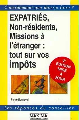 Couverture du produit · Expatriés, non-résidents, missions à l'étranger : tout sur vos impôts, 2e édition