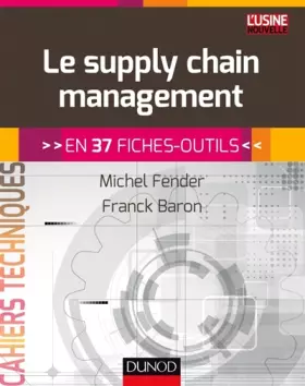 Couverture du produit · Le supply chain management - En 37 fiches-outils: En 37 fiches-outils