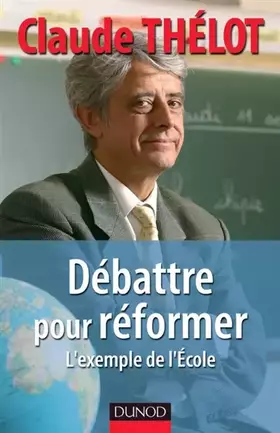 Couverture du produit · Débattre pour réformer - L'exemple de l'école: L'exemple de l'école