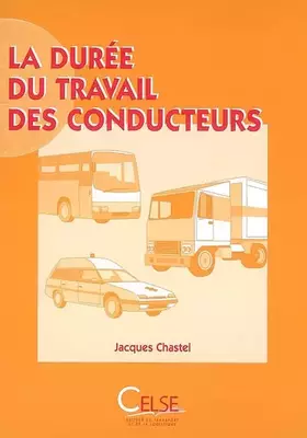 Couverture du produit · La durée de travail des conducteurs: Réglementation nationale, Réglementation européenne