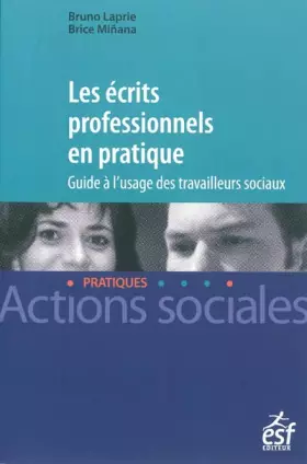 Couverture du produit · Les écrits professionnels en pratique: Guide à l'usage des travailleurs sociaux