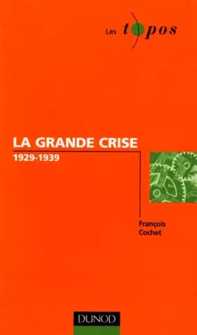 Couverture du produit · La grande crise, 1929-1939
