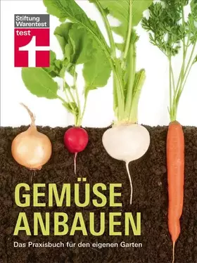 Couverture du produit · Gemüse anbauen: Das Praxisbuch für den eigenen Garten