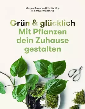 Couverture du produit · Grün & Glücklich: Mit Pflanzen dein Zuhause gestalten