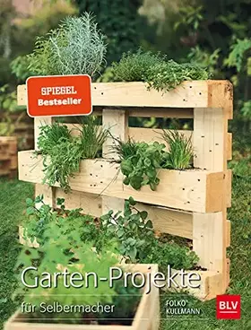 Couverture du produit · Garten-Projekte: für Selbermacher (BLV Gartenpraxis)