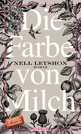 Couverture du produit · Die Farbe von Milch: Roman | Die bewegende Geschichte eines Bauernmädchens – erzählt in einer herausragenden Sprache