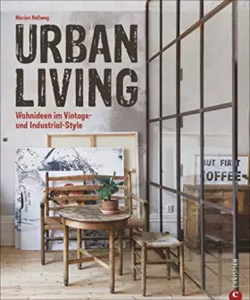 Couverture du produit · Vintage wohnen: Urban Living. Wohnideen im Vintage- und Industrial-Style. Inspirierende Vintage Einrichtungsideen. Wohnideen zu