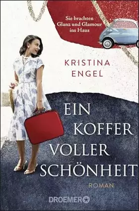 Couverture du produit · Ein Koffer voller Schönheit: Roman | Ein Frauenroman zwischen Wirtschaftswunder, Frauenrechten und einem Hauch Parfum (Frauen, 
