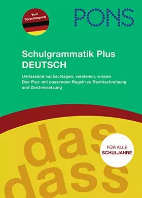 Couverture du produit · PONS Schulgrammatik Plus Deutsch: Für alle Schuljahre: umfassend nachschlagen, verstehen, wissen, inklusive prakti: Für alle Sc