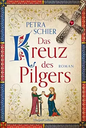 Couverture du produit · Das Kreuz des Pilgers (Pilger-Reihe, Band 1)