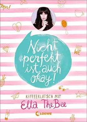 Couverture du produit · Nicht perfekt ist auch okay!: Kaffeeklatsch mit Ella TheBee