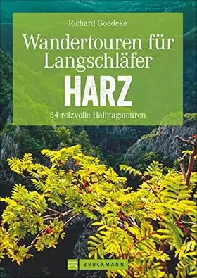 Couverture du produit · Wandertouren für Langschläfer Harz: 34 reizvolle Halbtagstouren (Erlebnis Wandern)