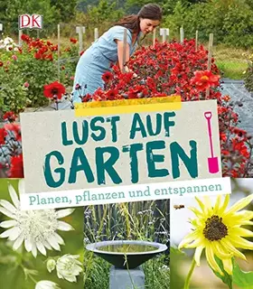 Couverture du produit · Lust auf Garten: Planen, pflanzen und entspannen