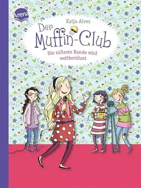 Couverture du produit · Die süßeste Bande wird weltberühmt: Der Muffin-Club (6)