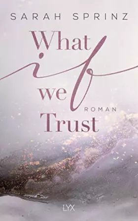 Couverture du produit · What if we Trust: Roman (University of British Columbia, Band 3)