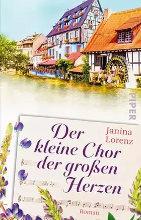 Couverture du produit · Der kleine Chor der großen Herzen (Willkommen in Herzbach 2): Roman | Charmanter Gute-Laune-Roman in einem Dorf, in dem Wünsche