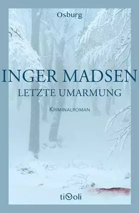 Couverture du produit · Letzte Umarmung: Kriminalroman (Osburg Tivoli)