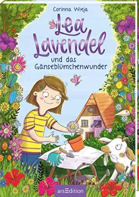 Couverture du produit · Lea Lavendel und das Gänseblümchenwunder (Lea Lavendel 1): Fröhliche Abenteuergeschichte mit vielen bunten Bildern für Mädchen 