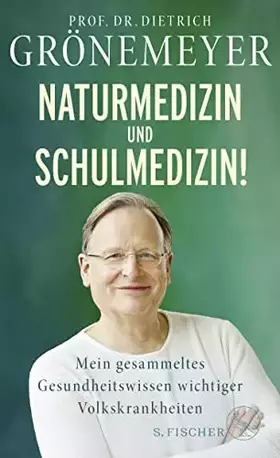 Couverture du produit · Naturmedizin und Schulmedizin!: Mein gesammeltes Gesundheitswissen wichtiger Volkskrankheiten