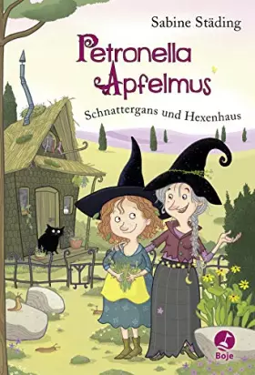 Couverture du produit · Petronella Apfelmus - Schnattergans und Hexenhaus (Band 6): Ferien auf dem Bauernhof – Ein aufregendes Sommerabenteuer voller M