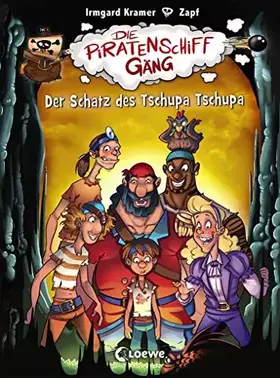 Couverture du produit · Die Piratenschiffgäng 4 - Der Schatz des Tschupa Tschupa: Kinderbuch zum ersten Selberlesen für Mädchen und Jungen ab 7 Jahre