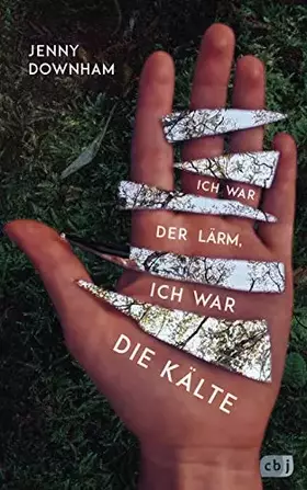 Couverture du produit · Ich war der Lärm, ich war die Kälte