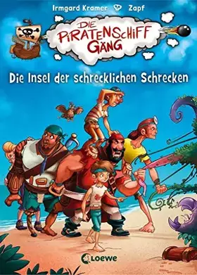 Couverture du produit · Die Piratenschiffgäng 2 - Die Insel der schrecklichen Schrecken: Kinderbuch zum ersten Selberlesen für Mädchen und Jungen ab 7 
