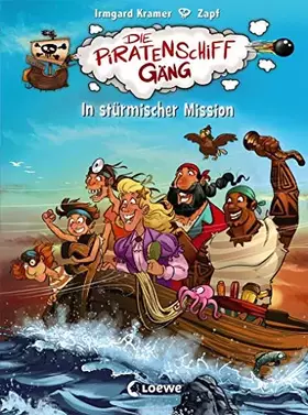 Couverture du produit · Die Piratenschiffgäng 3 - In stürmischer Mission: Kinderbuch zum ersten Selberlesen für Mädchen und Jungen ab 7 Jahre
