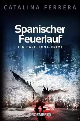 Couverture du produit · Spanischer Feuerlauf: Ein Barcelona-Krimi (Ein Fall für Karl Lindberg & Alex Diaz, Band 3)