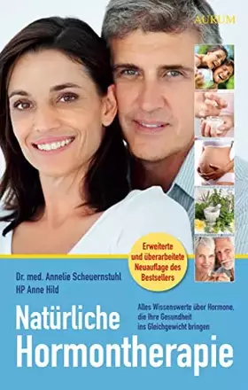 Couverture du produit · Natürliche Hormontherapie: Alles Wissenswerte über Hormone, die Ihre Gesundheit ins Gleichgewicht bringen