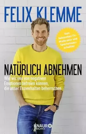 Couverture du produit · Natürlich abnehmen: Wie wir uns von negativen Emotionen befreien können, die unser Essverhalten beherrschen