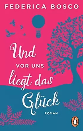 Couverture du produit · Und vor uns liegt das Glück: Roman
